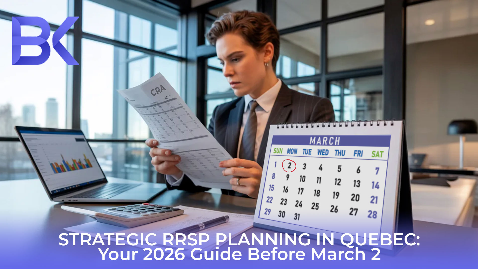 Strategic RRSP Planning in Quebec: Your 2026 Guide Before March 2