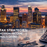 Quebec Tax Strategies: A Guide for High-Income Professionals (2026)