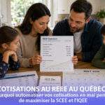 Cotisations au REÉE au Québec : pourquoi l’automatisation en mai maximise la SCEE et l’IQEE